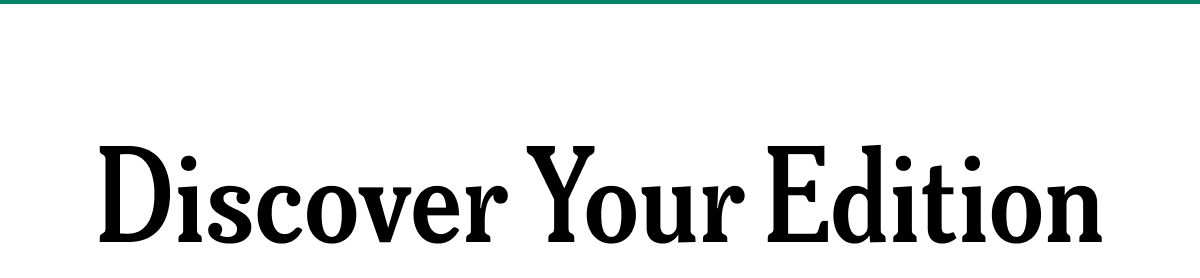 Discover Your Edition