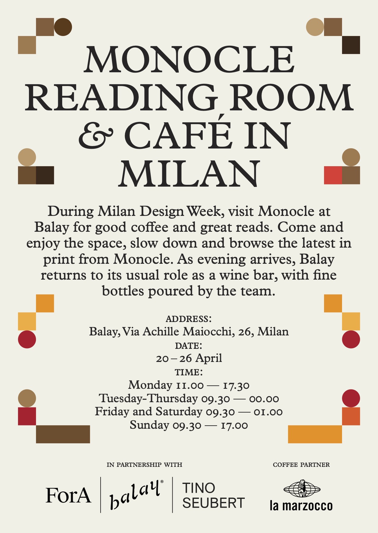 During Milan Design Week, visit Monocle at Balay for good coffee and great reads. Come and enjoy the space, slow down and browse the latest in print from Monocle. As evening arrives, Balay returns to its usual role as a wine bar, with fine bottles poured by the team. ADDRESS: Balay, Via Achille Maiocchi, 26, Milan DATE: 20-26 April TIME: Monday 11.00 — 17.30 Tuesday-Thursday 09.30 — 00.00 Friday and Saturday 09.30 — 01.00 Sunday 09.30 — 17.00