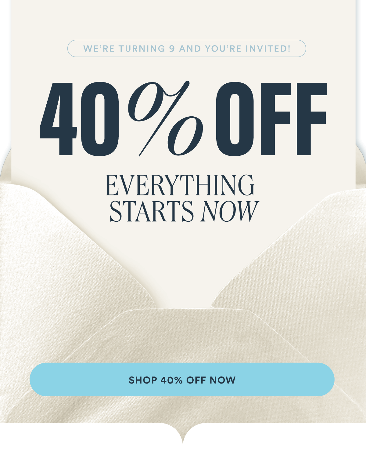 40% off everything starts now!