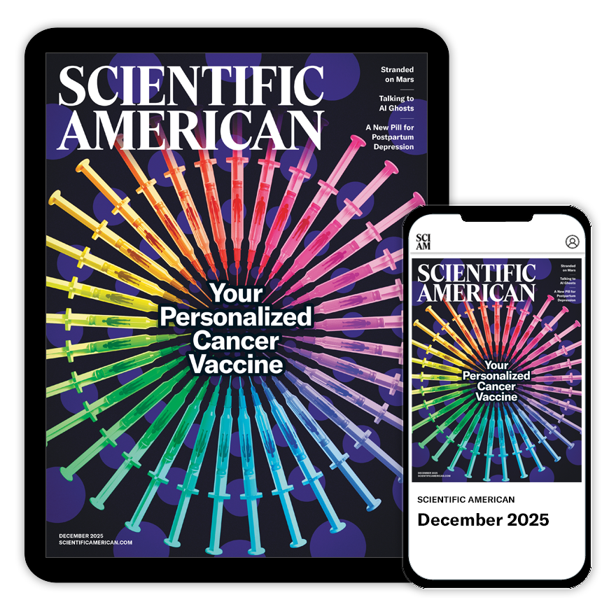 Read Scientific American on tablet and phone