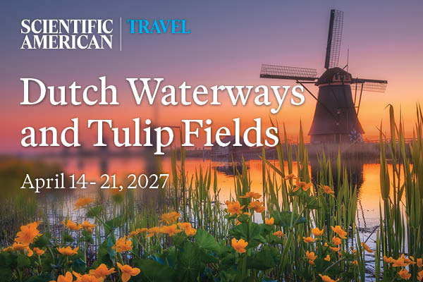 A promotional image for Scientific American travel showing a Dutch windmill in front of a sunset-lit sky with orange flowers and water in the foreground.