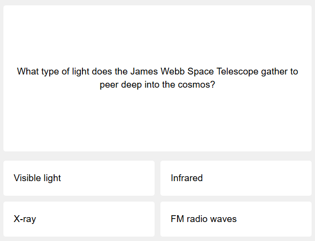 The first question of today's science quiz