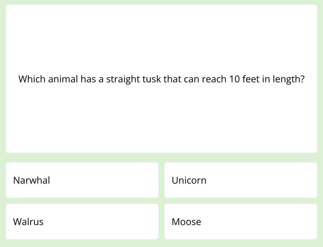 The first question of this week's science quiz. It reads: "Which animal has a straight tusk that can reach 10 feet in length?"