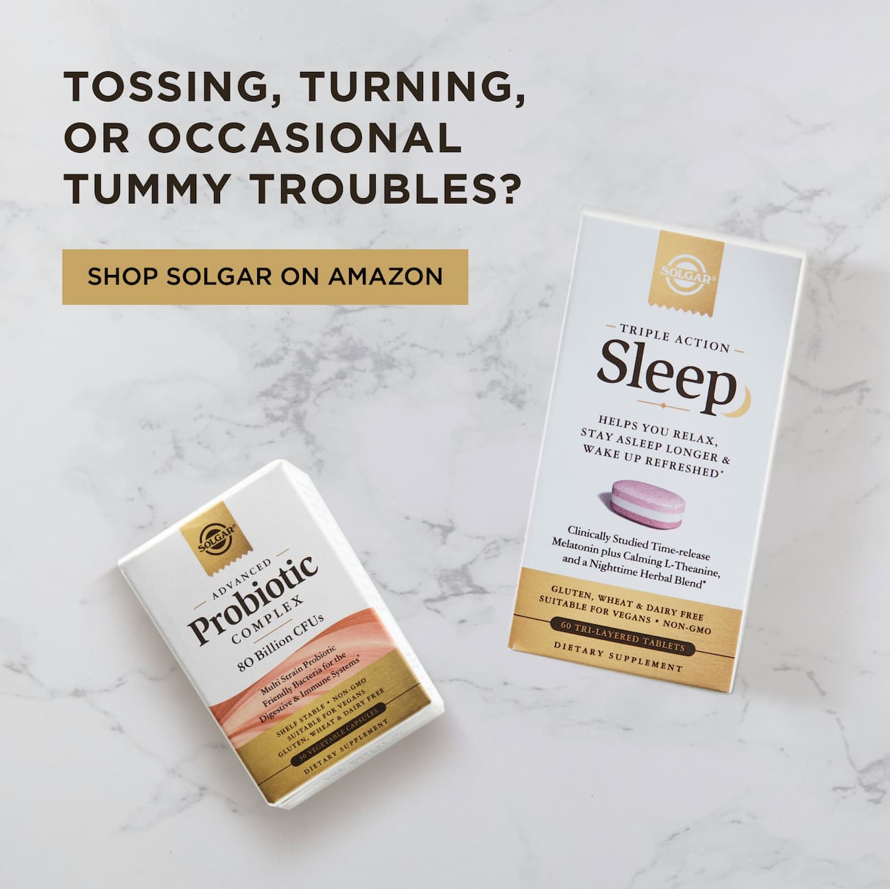 Tossing, turning, or occasional tummy troubles? Shop Solgar on Amazon. 