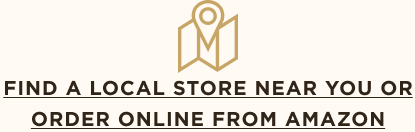 Find a local store near you or order online from amazon