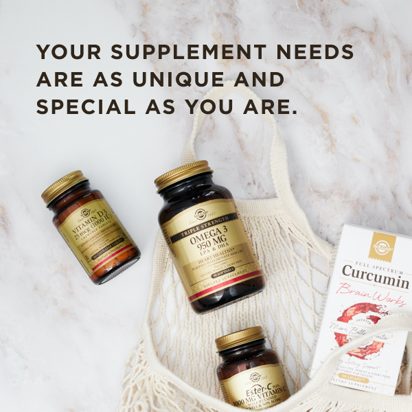Your supplement needs are as unique and special as you are.
