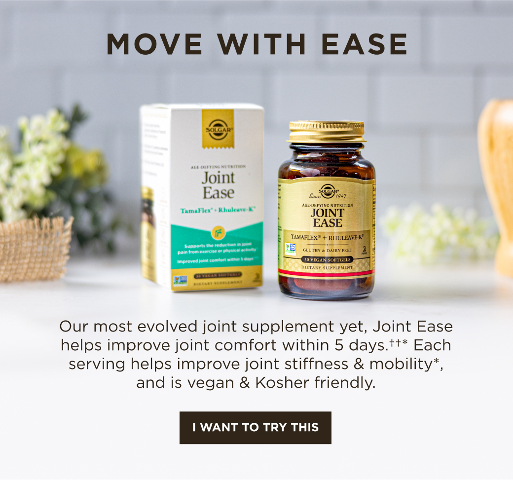 Move with ease: Our most evolved joint supplement yet, Joint Ease helps improve joint comfort within 5 days.††* Each serving helps improve joint stiffness & mobility*, and is vegan & Kosher friendly.