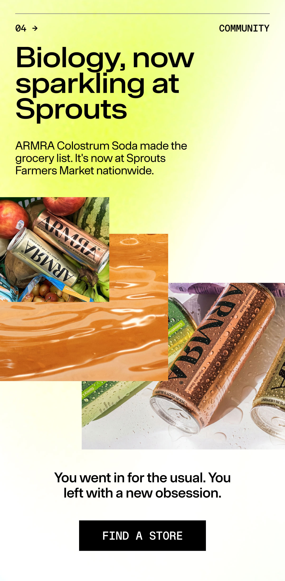 Biology, now sparking at Sprouts ARMRA Colostrum Soda made the grocery list. It's not at Sprouts Farmers Market nationwide.