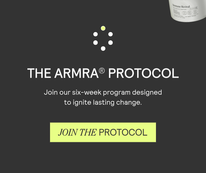 THE ARMRA PROTOCOL. Join our six-week program designed to ignite lasting change.