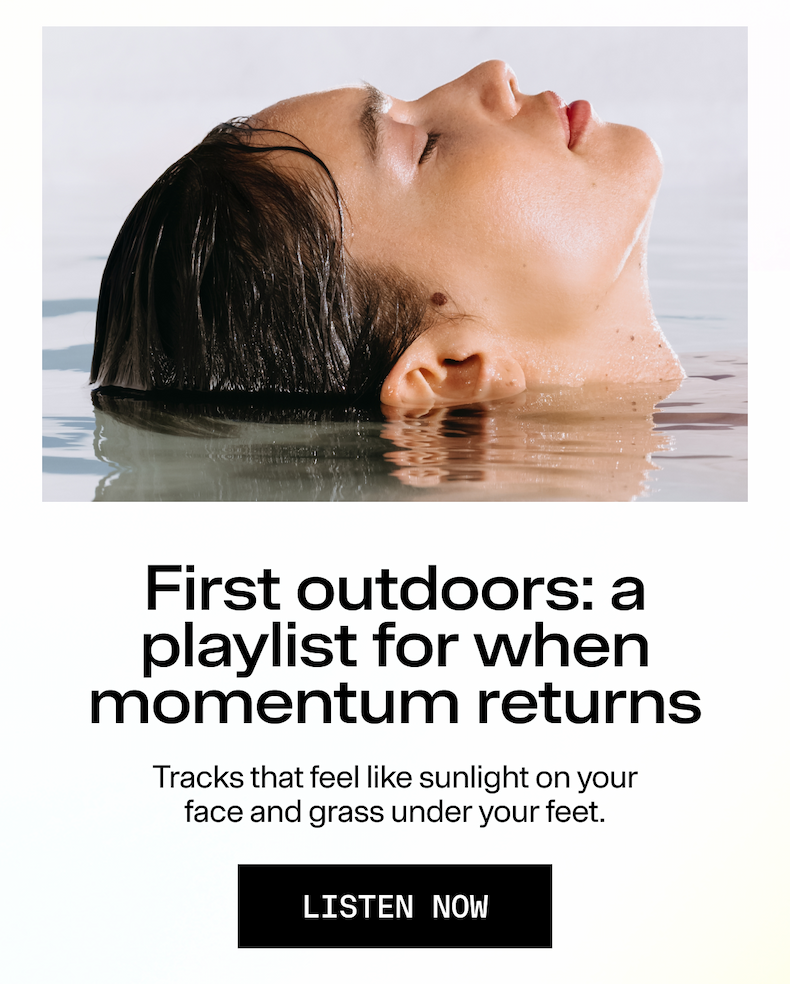 HUMANS OF ARMRA | First Outdoors: a playlist for when momentum returns. Tracks that feel like sunlight on your face and grass under your feet. LISTEN NOW