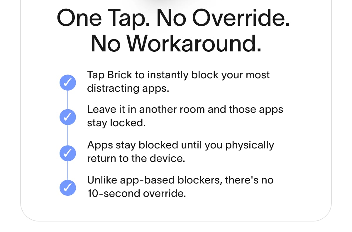 One Tap. No Override. No Workaround.