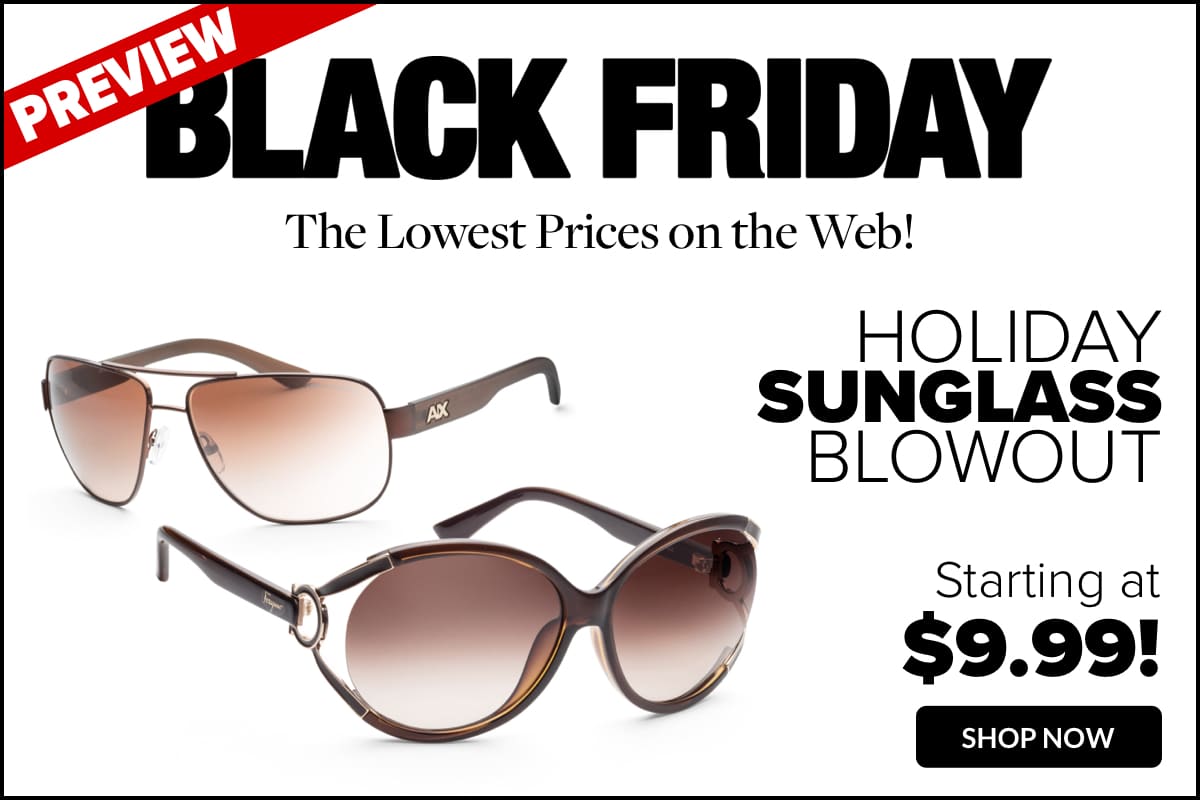 SHOP SUNGLASS BLOWOUT