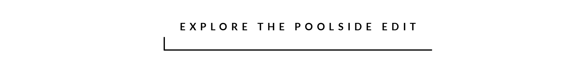 Explore the Poolside Edit