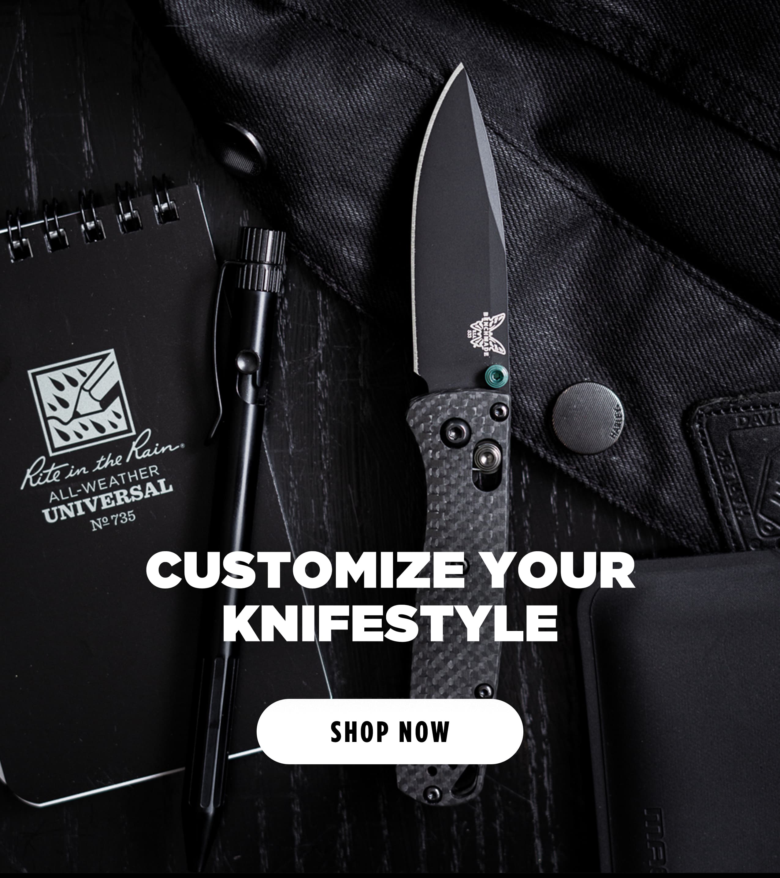 CUSTOMIZE YOUR KNIFESTYLE [ SHOP NOW ]