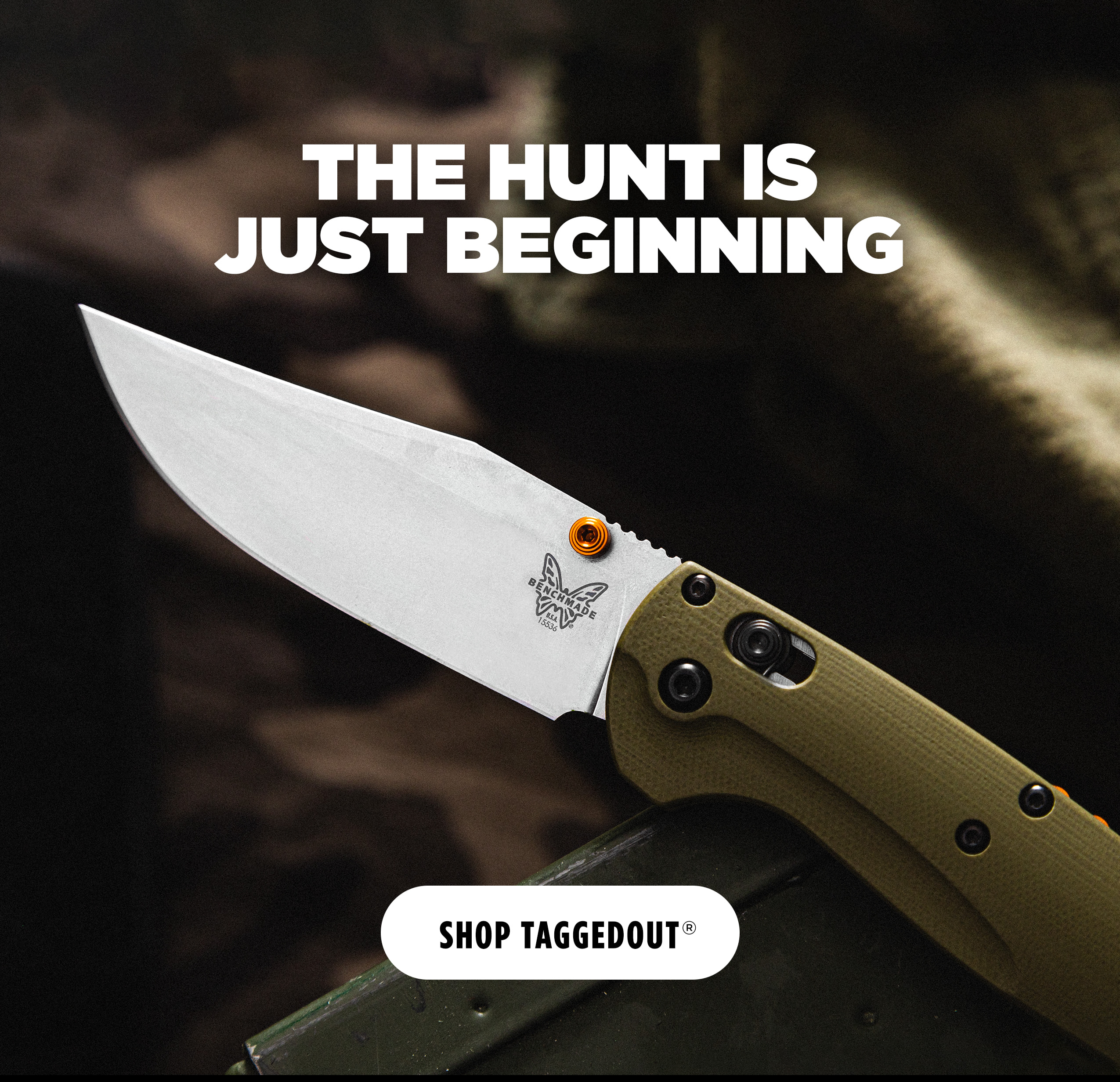 THE HUNT IS JUST BEGINNING [ SHOP TAGGEDOUT ]