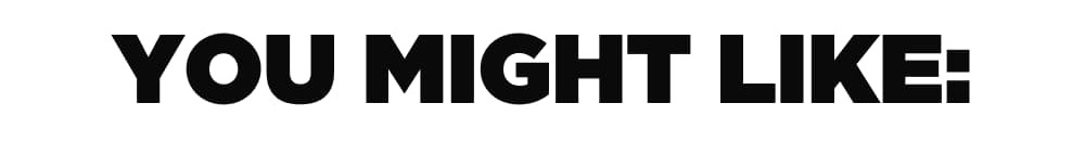YOU MIGHT LIKE: