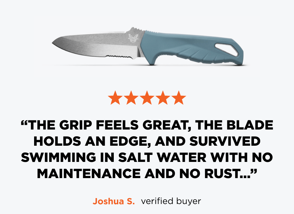✩✩✩✩✩ &ldquo;The grip feels great, the blade holds an edge, and survived swimming in salt water with no maintenance and no rust&hellip;&rdquo; &ndash; Joshua S., verified buyer