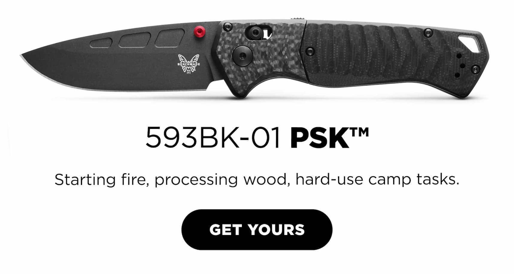 593BK-01 PSK&trade; Starting fire, processing wood, hard-use camp tasks.