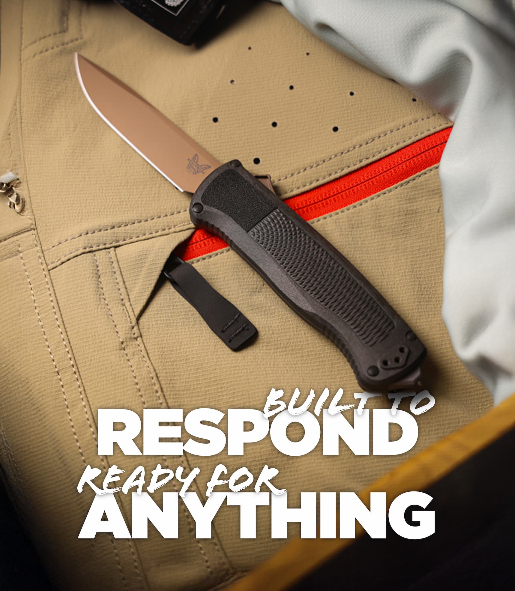 BUILT TO RESPOND. READY FOR ANYTHING.