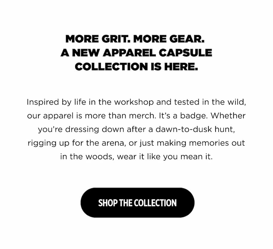 More Grit. More Gear. A new apparel capsule collection is here