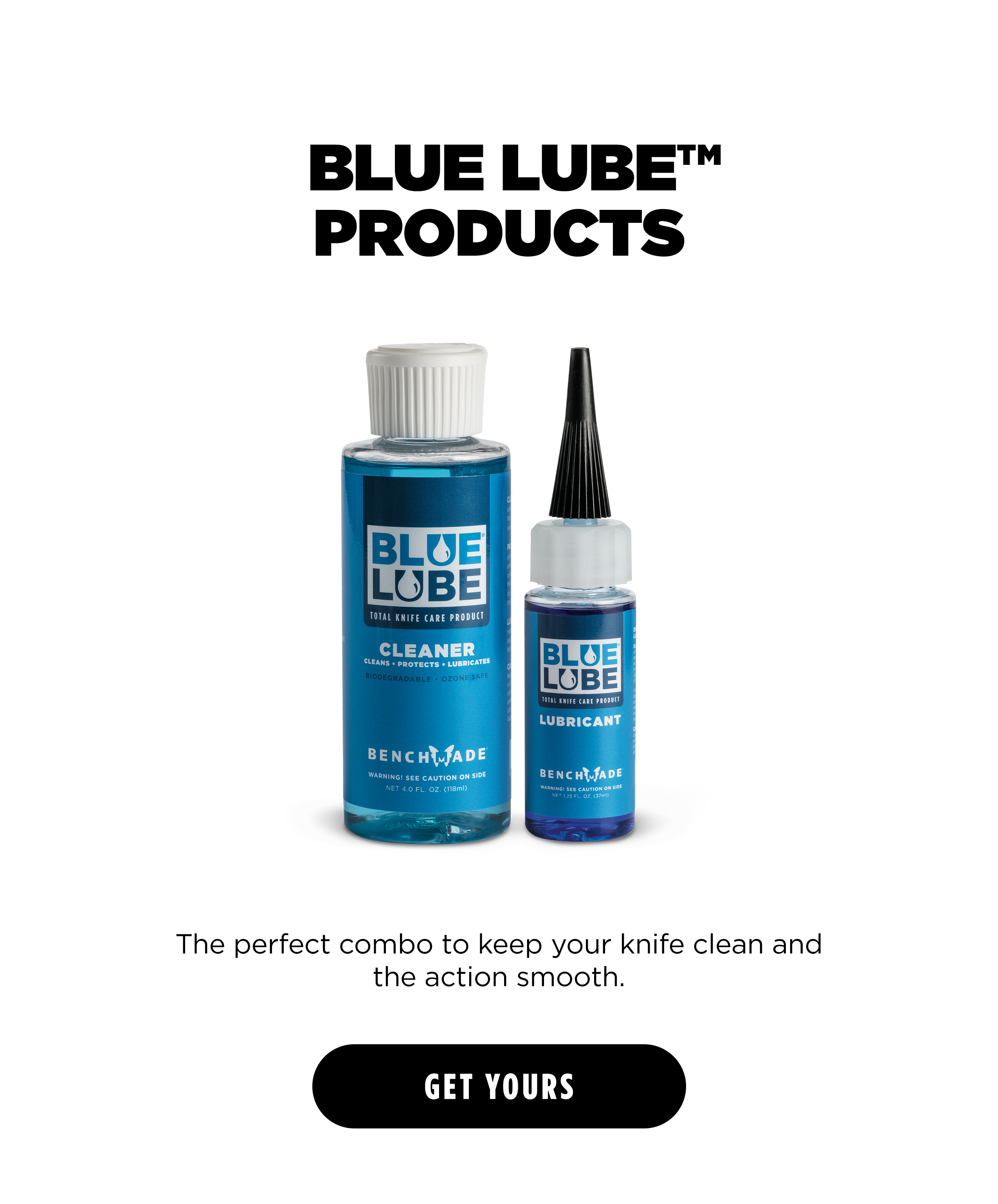 BLUE LUBE PRODUCTS The perfect combo to keep your knife clean and the action smooth. [ GET YOURS ]