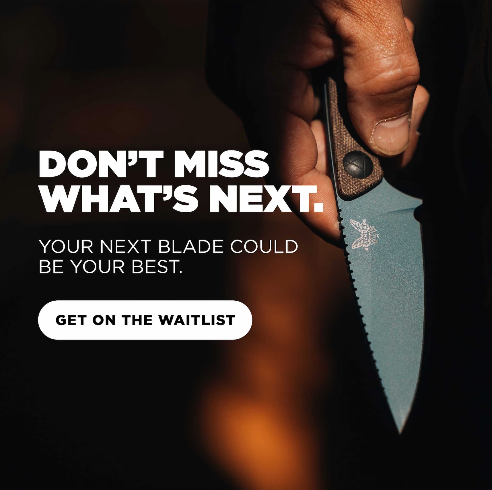 DON'T MISS WHAT'S NEXT YOUR NEXT BLADE COULD BE YOUR BEST. :