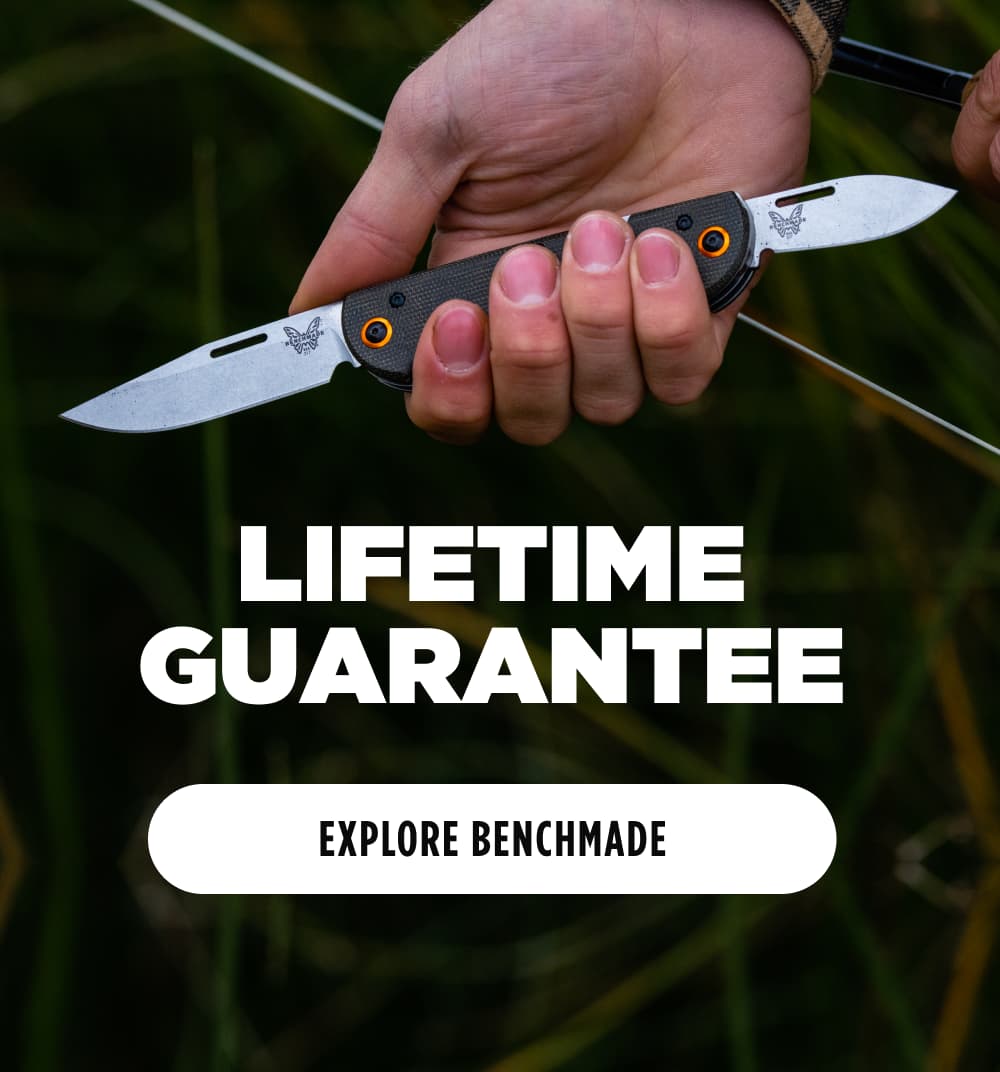 LIFETIME GUARANTEE [ EXPLORE BENCHMADE ]