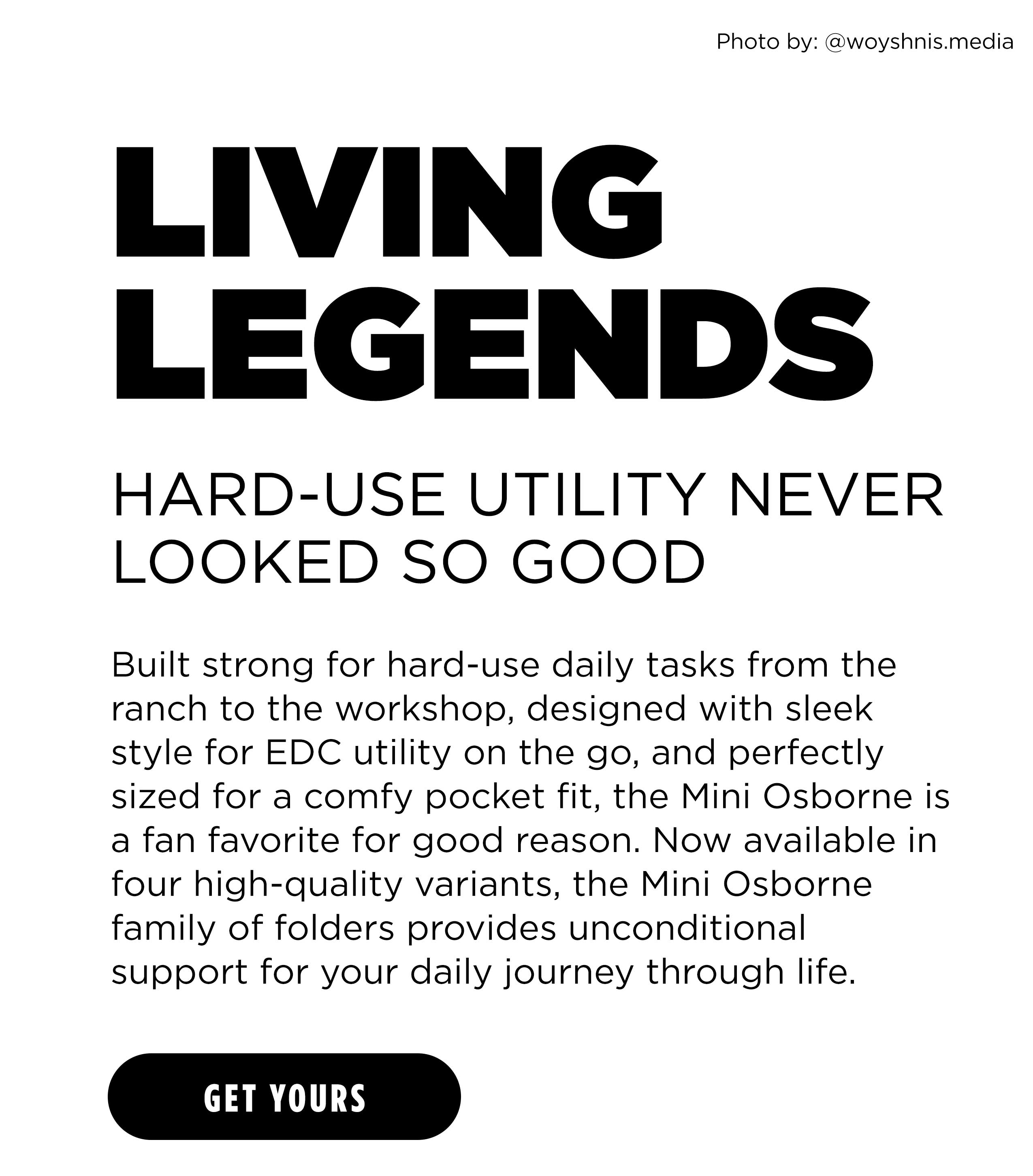 LIVING LEGENDS HARD-USE UTILITY NEVER LOOKED SO GOOD [ GET YOURS ]