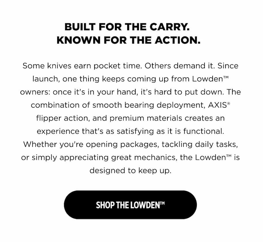 Built for the carry. Known for the action. [Shop the Lowden]