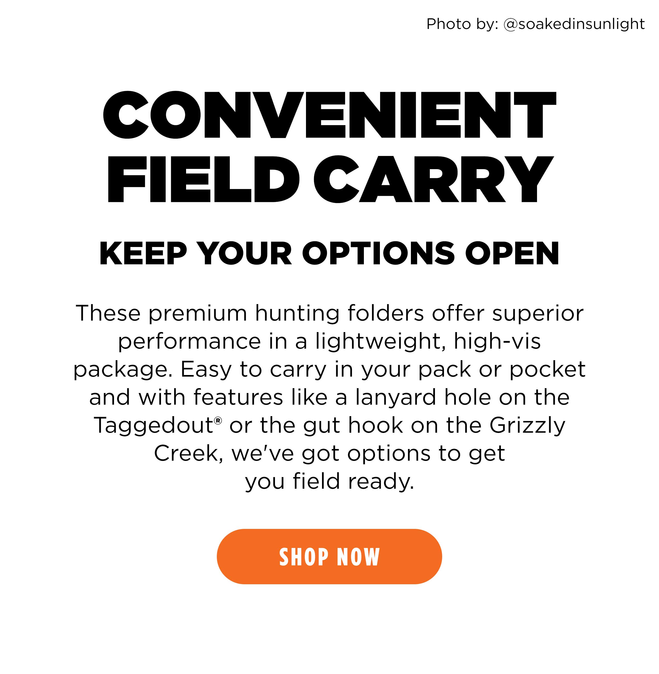 Convenient field carry keep your options open [ shop now ]
