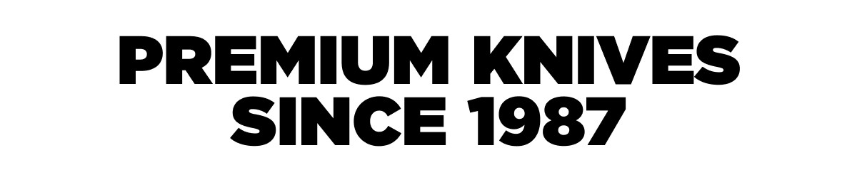 Premium Knives Since 1987