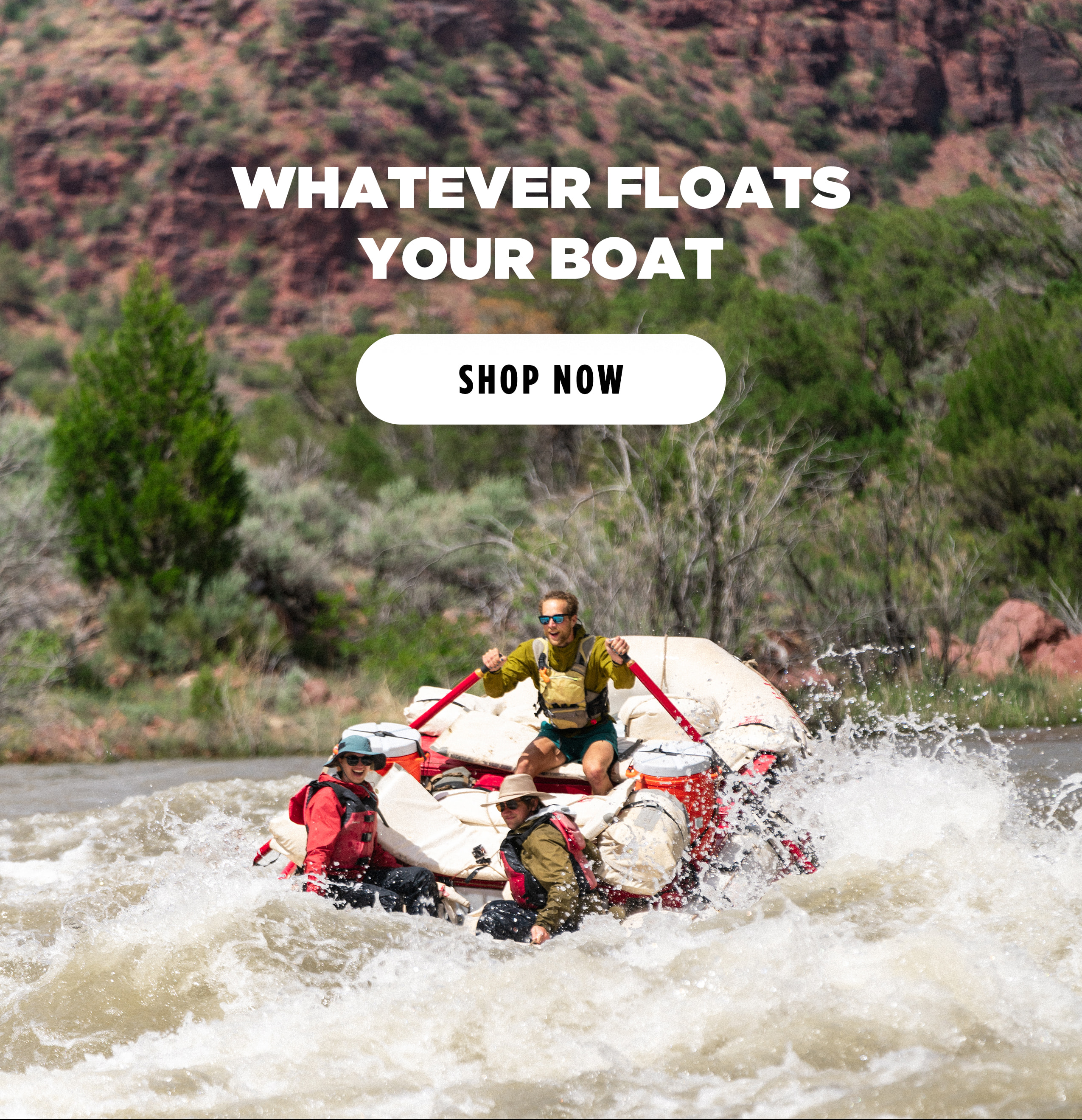 WHATEVER FLOATS YOUR BOAT [ SHOP NOW ]