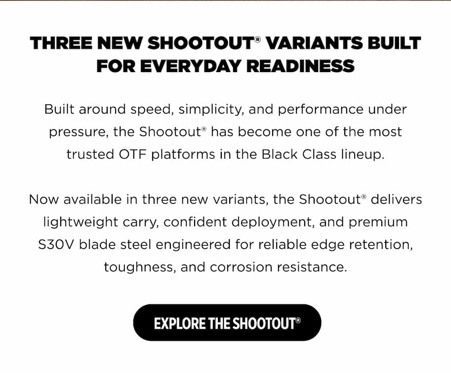 Three new shootout variants built for everyday readiness. [Explore the Shootout]