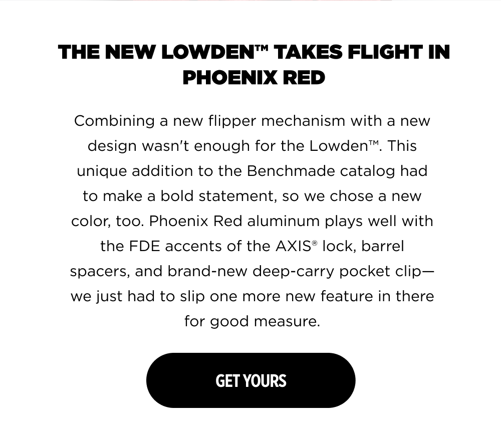 THE NEW LOWDEN&trade; TAKES FLIGHT IN PHOENIX RED
