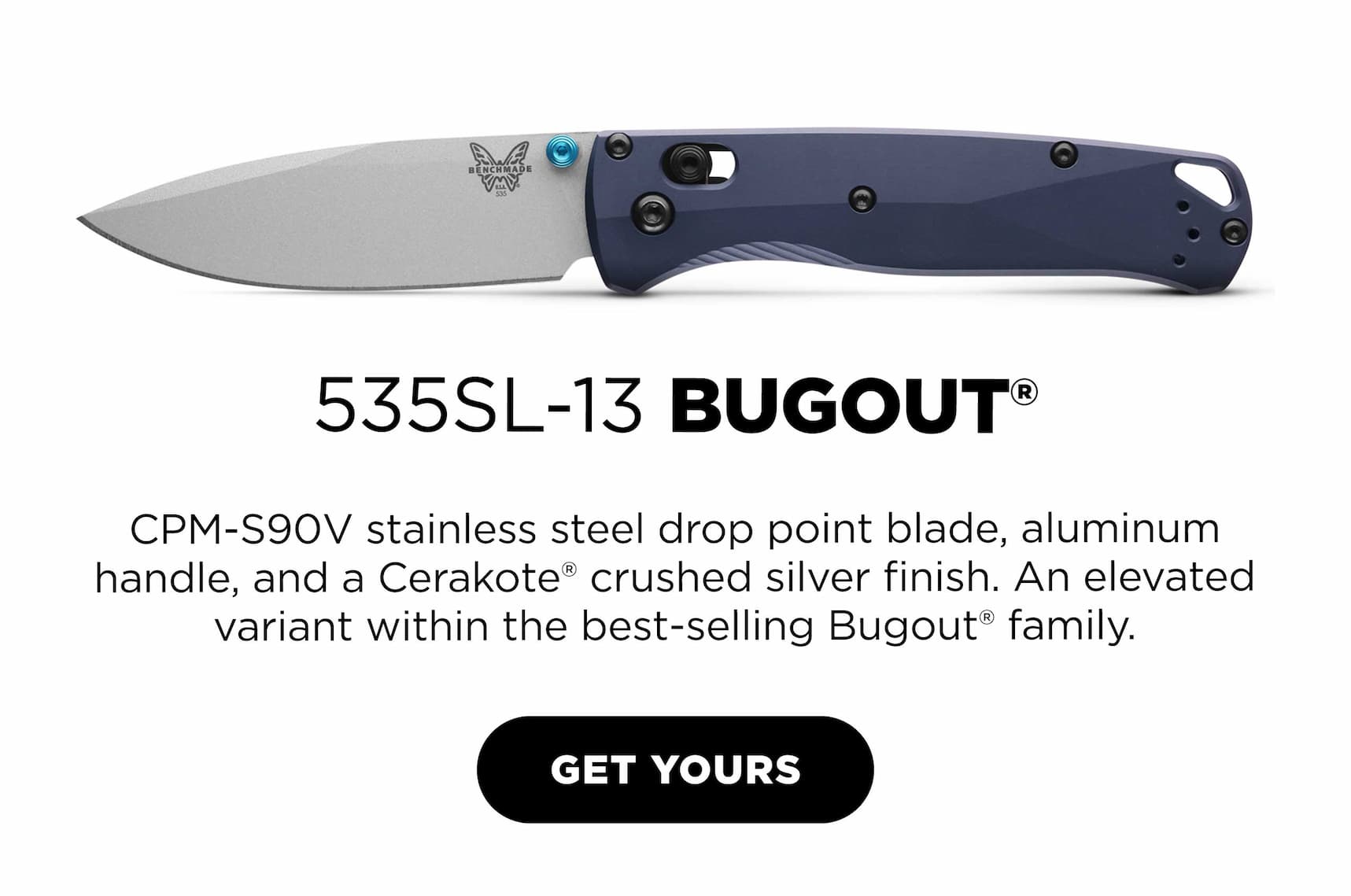 535SL-13 BUGOUT&reg;