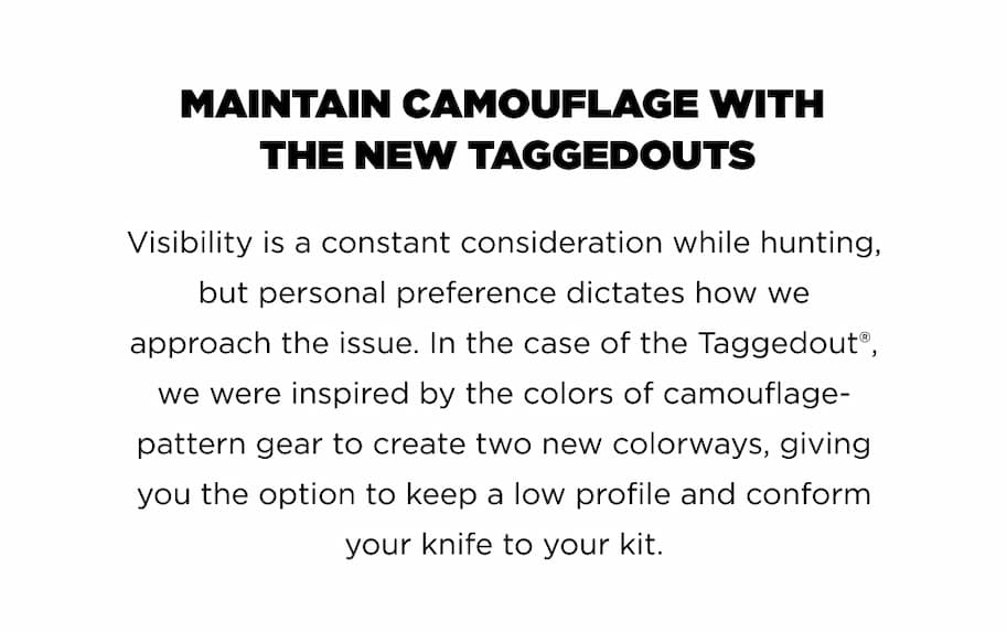 MAINTAIN CAMOUFLAGE WITH THE NEW TAGGEDOUTS