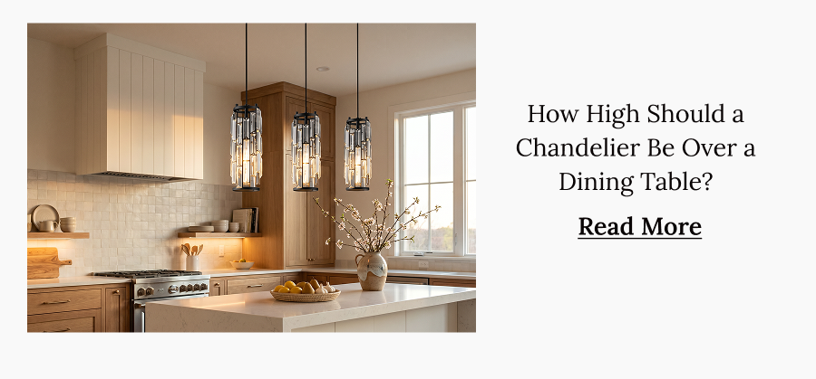 How High Should a Chandelier Be Over a Dining Table?
