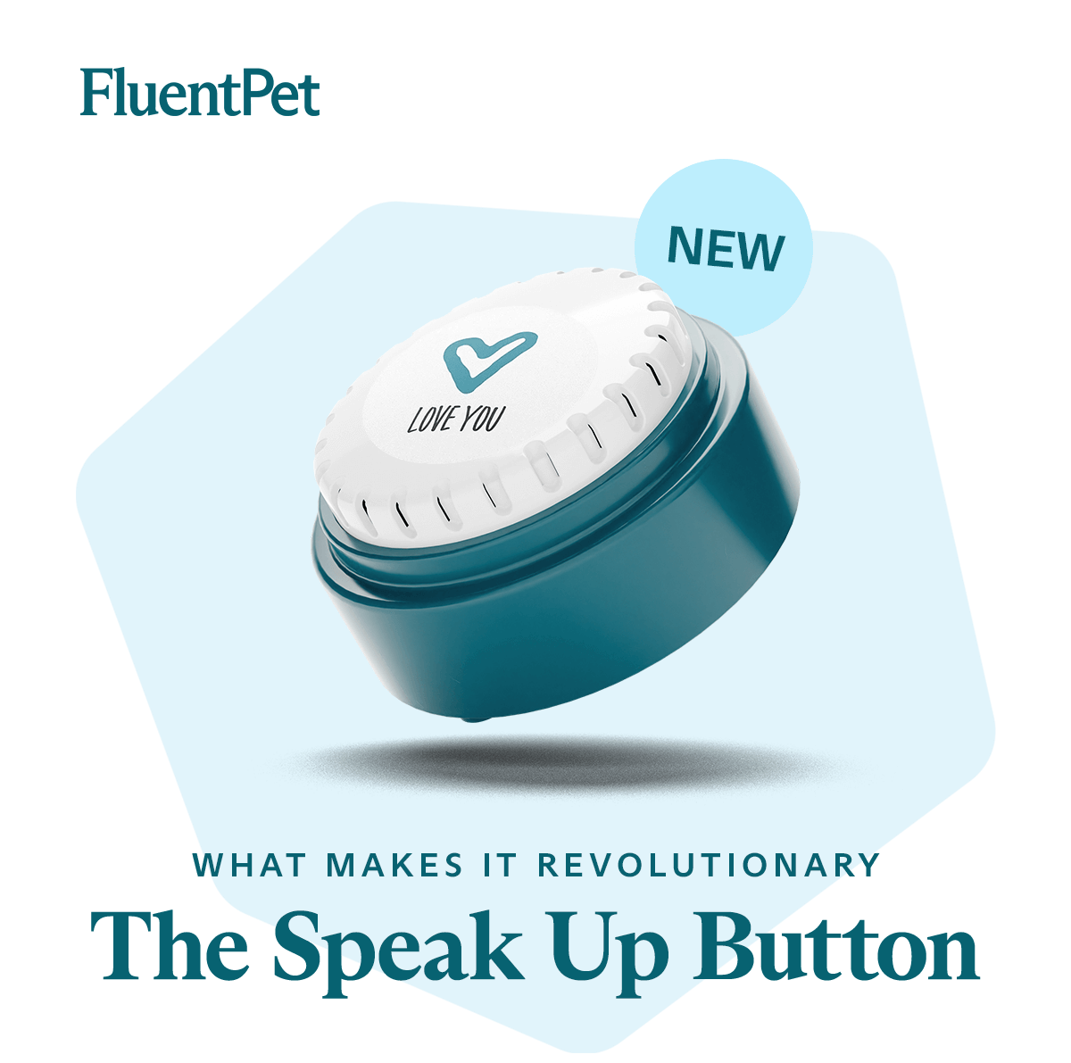 Speak Up Buttons How Are They Special? Fluent Pet
