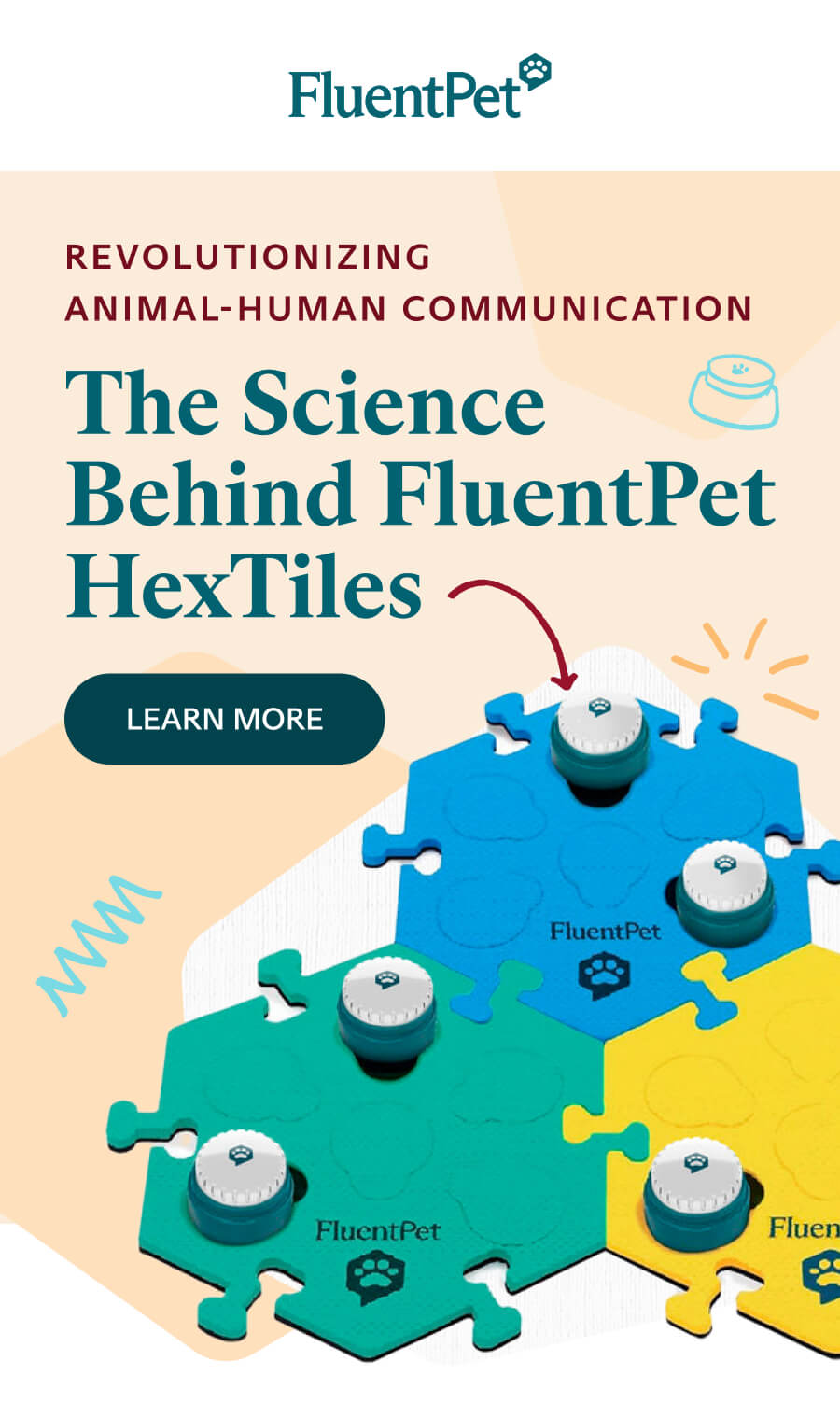 revolutionizing  animal-human communication the science behind fluentPet HexTiles lEARN MORE