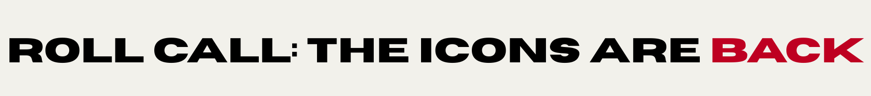 THE ICONS ARE BACK
