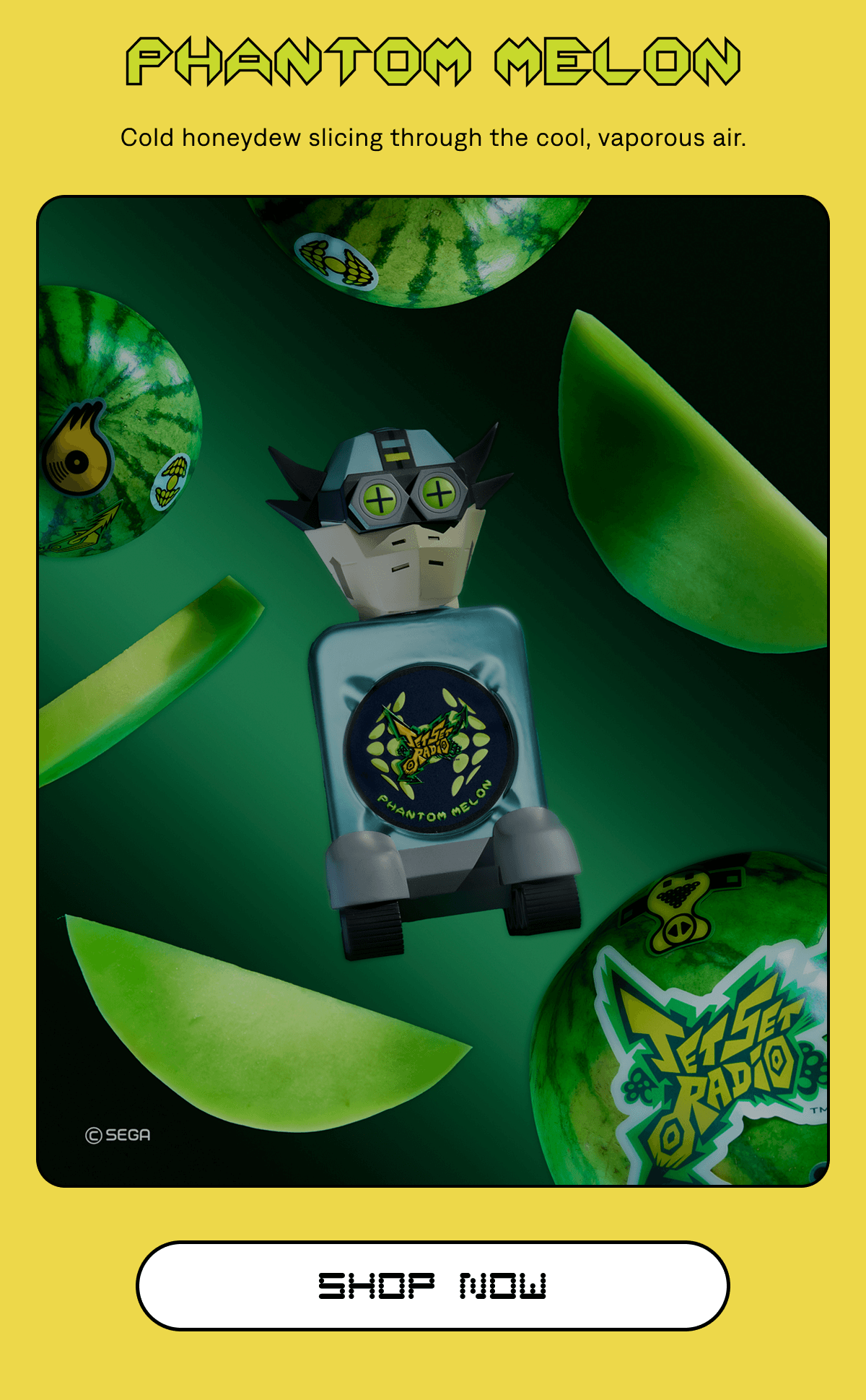 PHANTOM MELON | Cold honeydew slicing through the cool, vaporous air. Shop Now