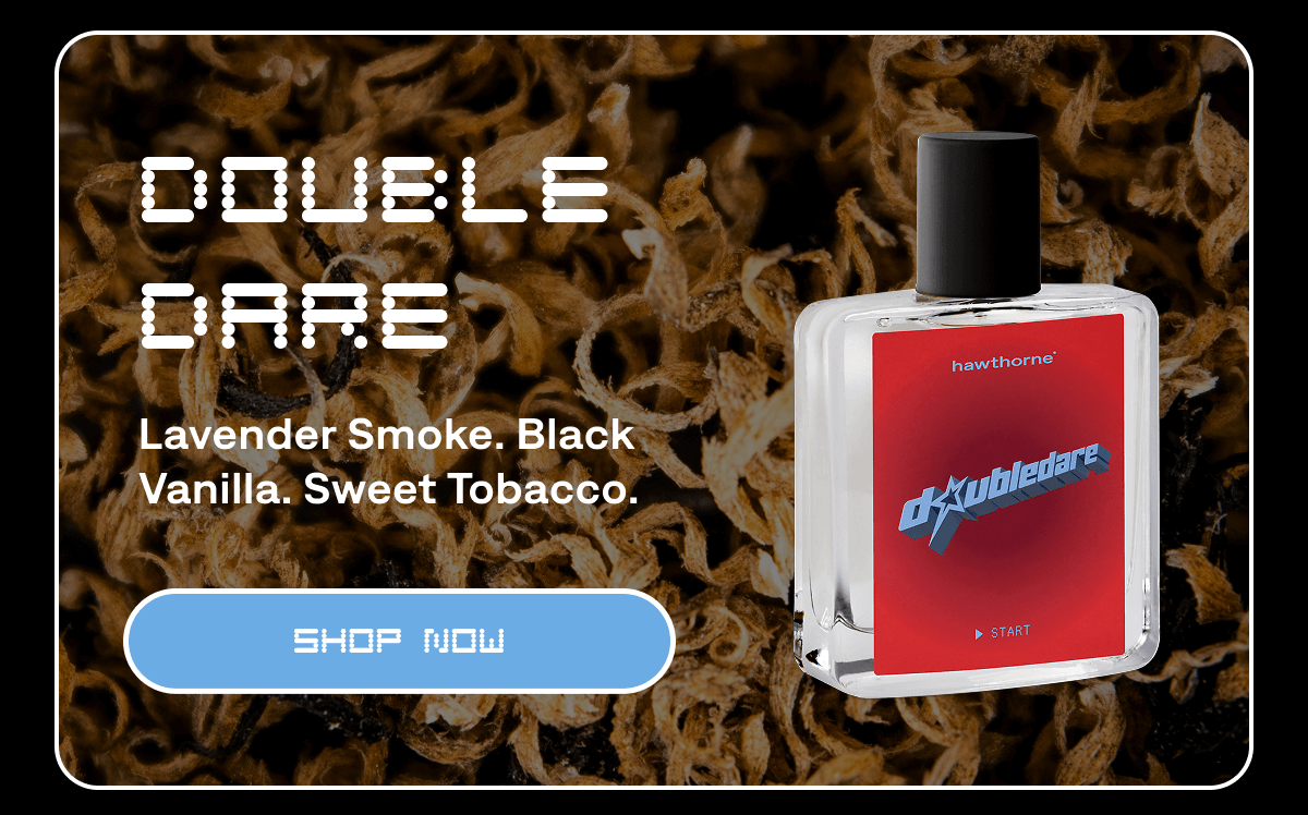 Double Dare Lavender Smoke. Black Vanilla. Sweet Tobacco. Shop Now  Double Dare Lavender Smoke. Black Vanilla. Sweet Tobacco. Shop Now