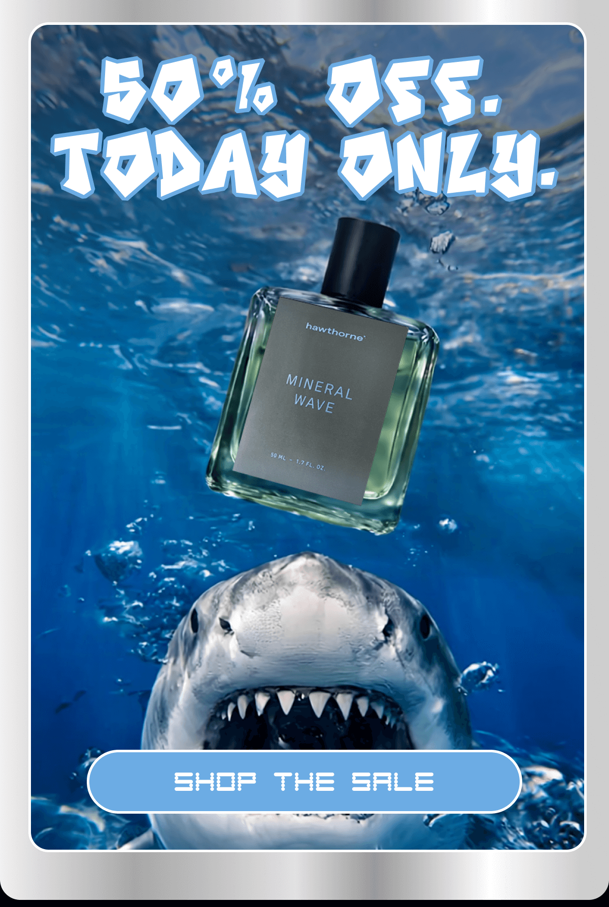 50% OFF. TODAY ONLY. SHOP THE SALE