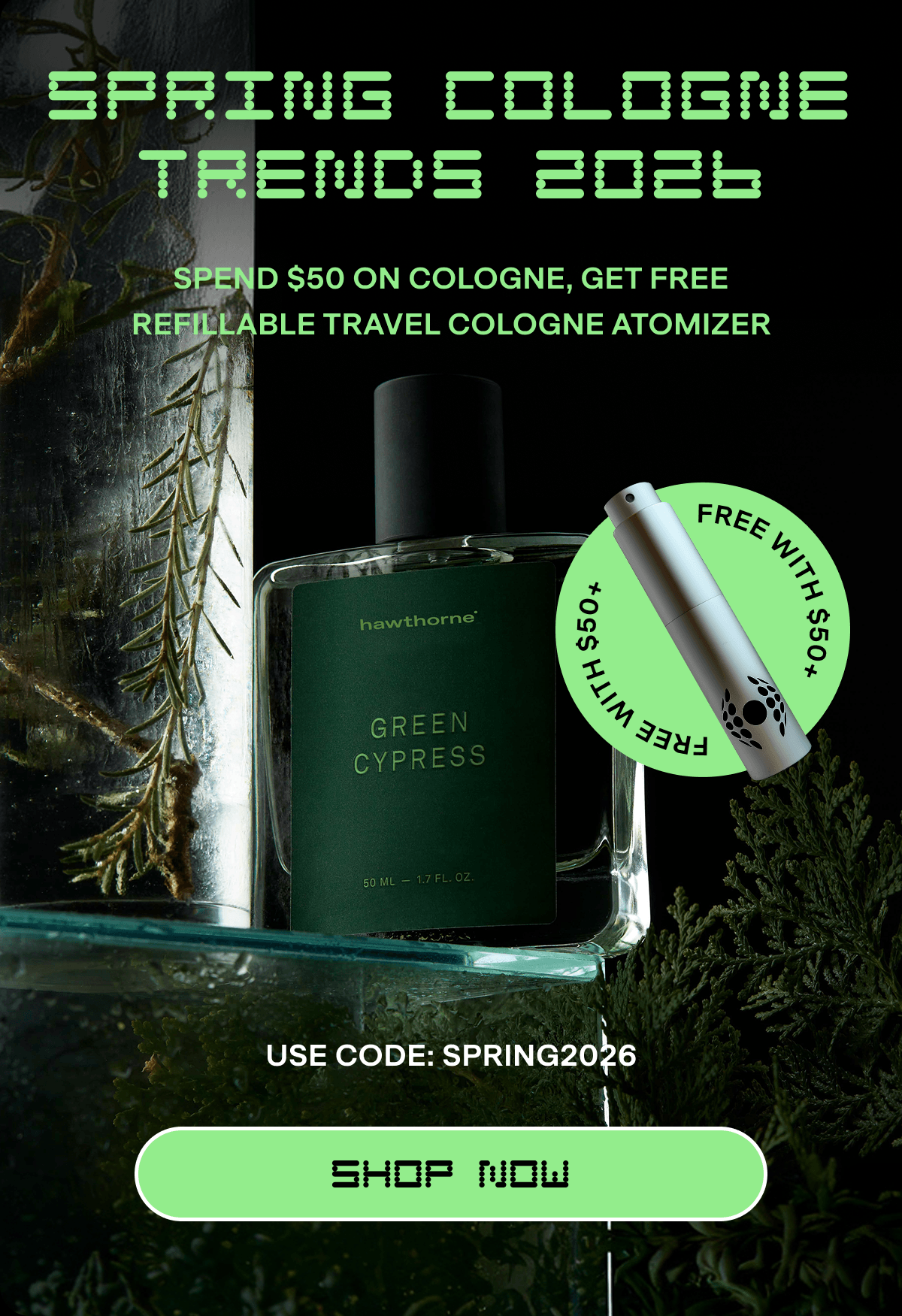 SPRING COLOGNE TRENDS 2026 | Spend $50 on Cologne, Get Free Refillable Travel Cologne Atomizer | USE CODE: SPRING2026 | SHOP NOW