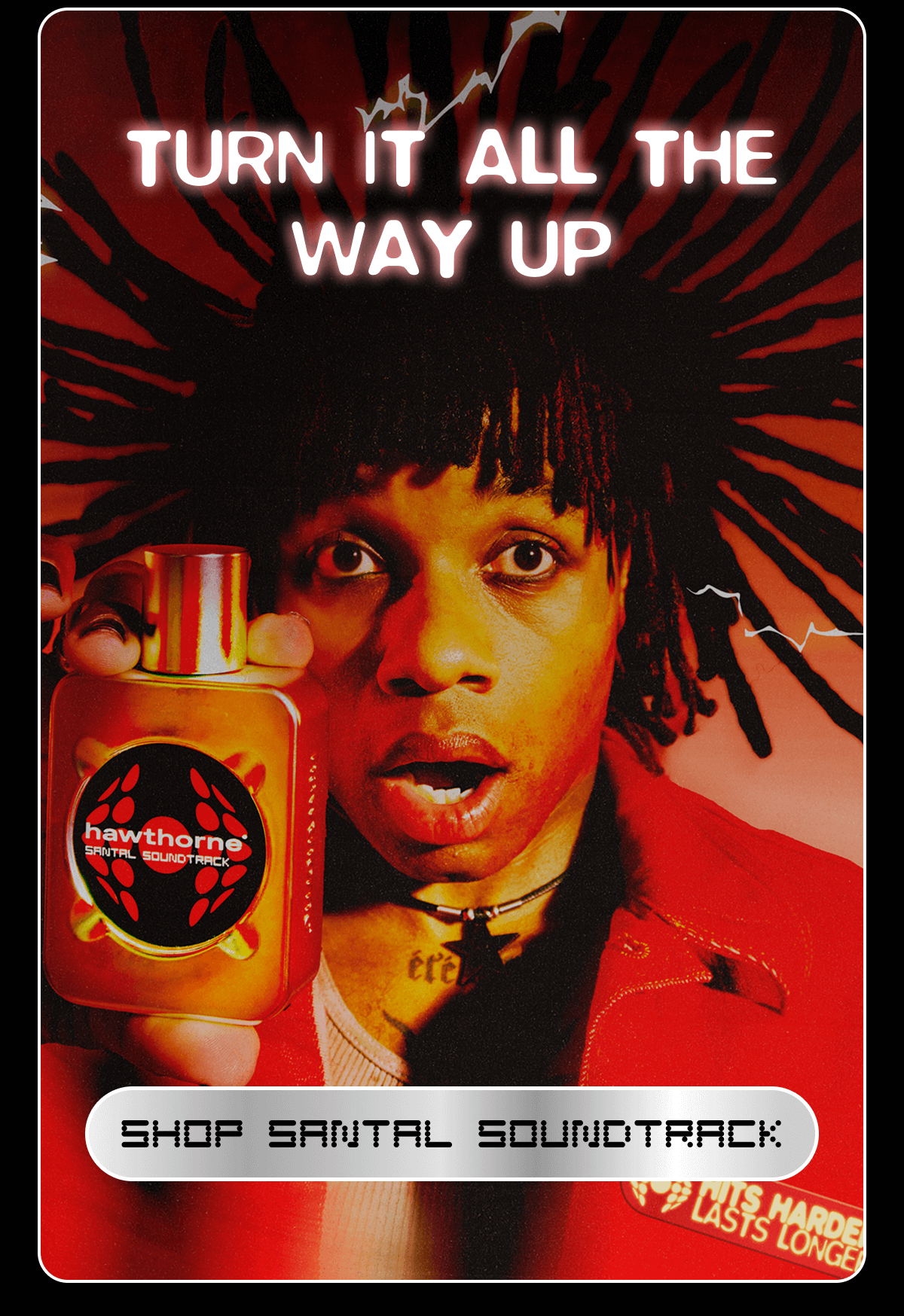 Turn It All the Way Up SHOP SANTAL SOUNDTRACK Turn It All the Way Up SHOP SANTAL SOUNDTRACK