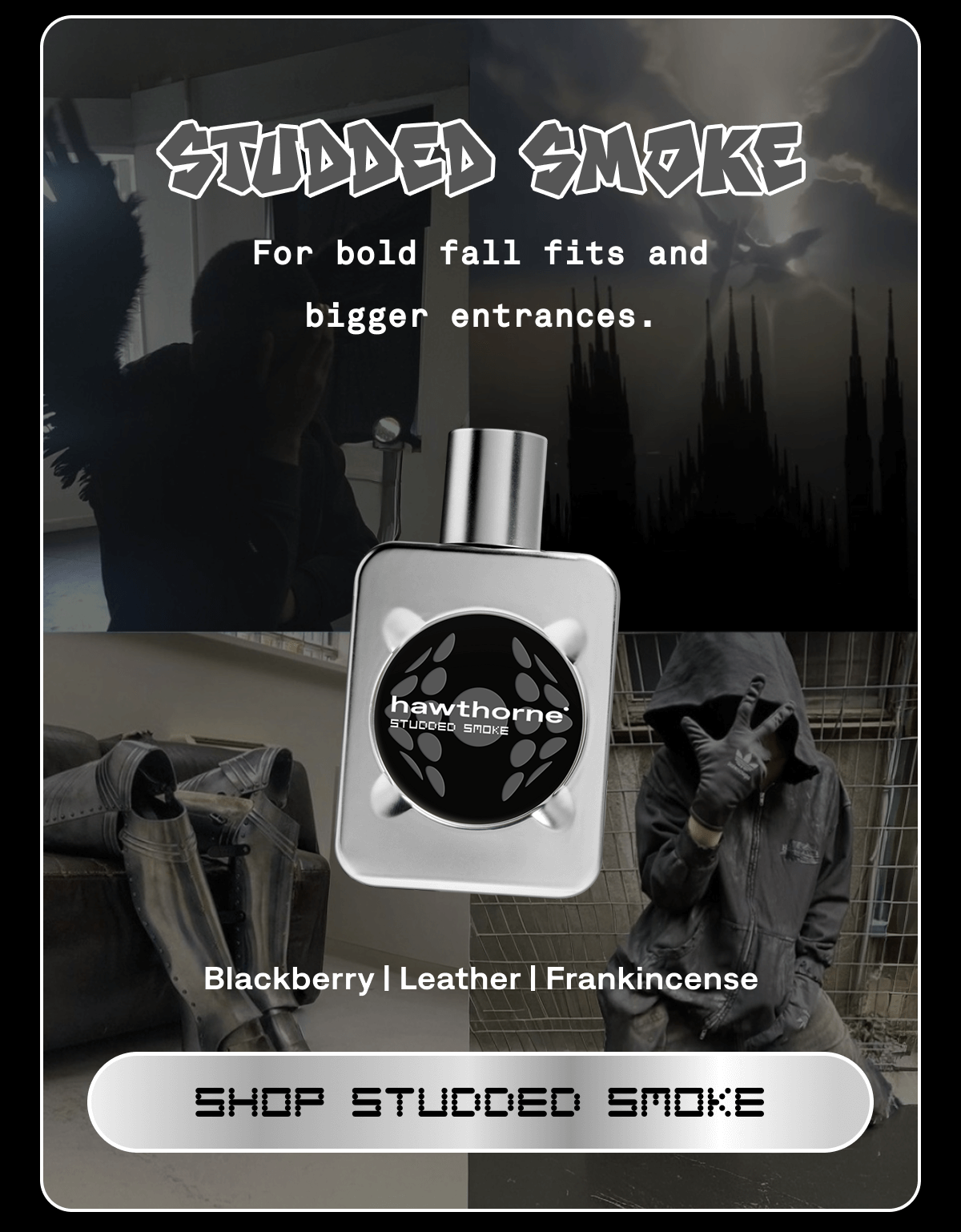 STUDDED SMOKE Blackberry | Leather | Frankincense  For bold fall fits and bigger entrances. | SHOP STUDDED SMOKE STUDDED SMOKE Blackberry | Leather | Frankincense  For bold fall fits and bigger entrances. | SHOP STUDDED SMOKE