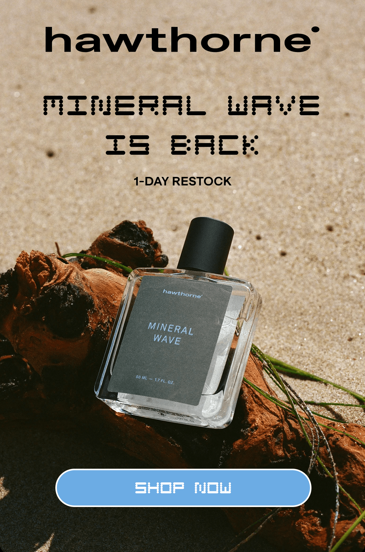 Hawthorne | MINERAL WAVE IS BACK | 1-Day Restock | Shop Now