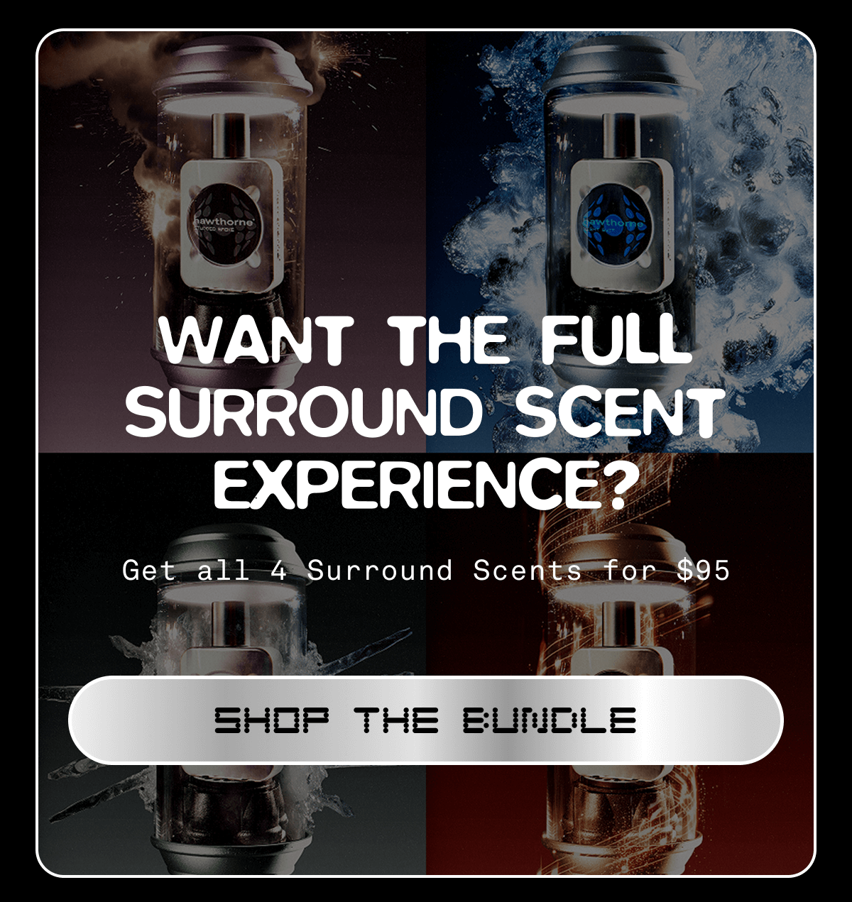Want the full Surround Scent experience?  Get all 5 colognes for just $95. SHOP THE BUNDLE Want the full Surround Scent experience?  Get all 5 colognes for just $95. SHOP THE BUNDLE