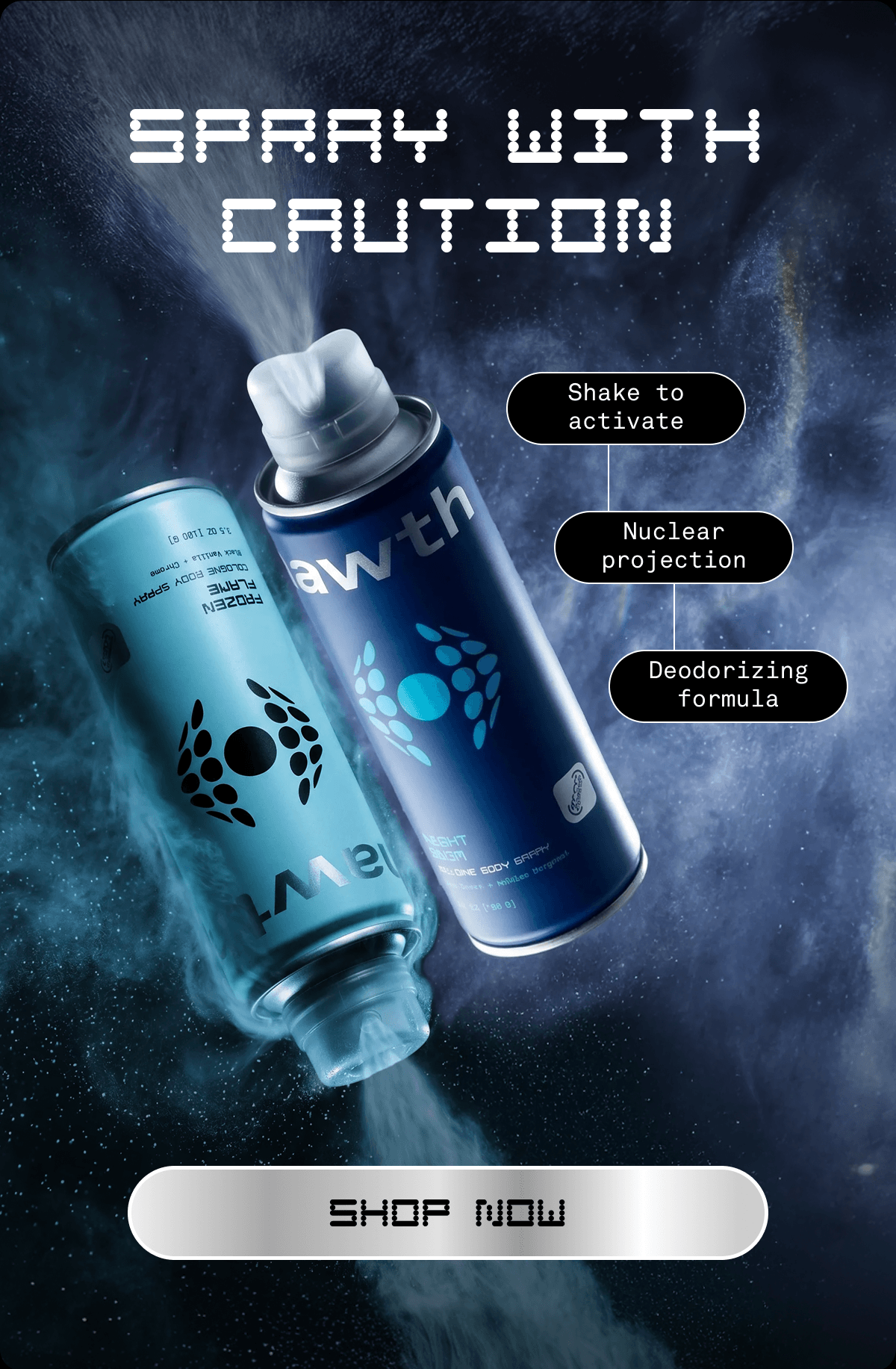 SPRAY WITH CAUTION | Nuclear projection | Shake to activate | Deodorizing formula | SHOP NOW