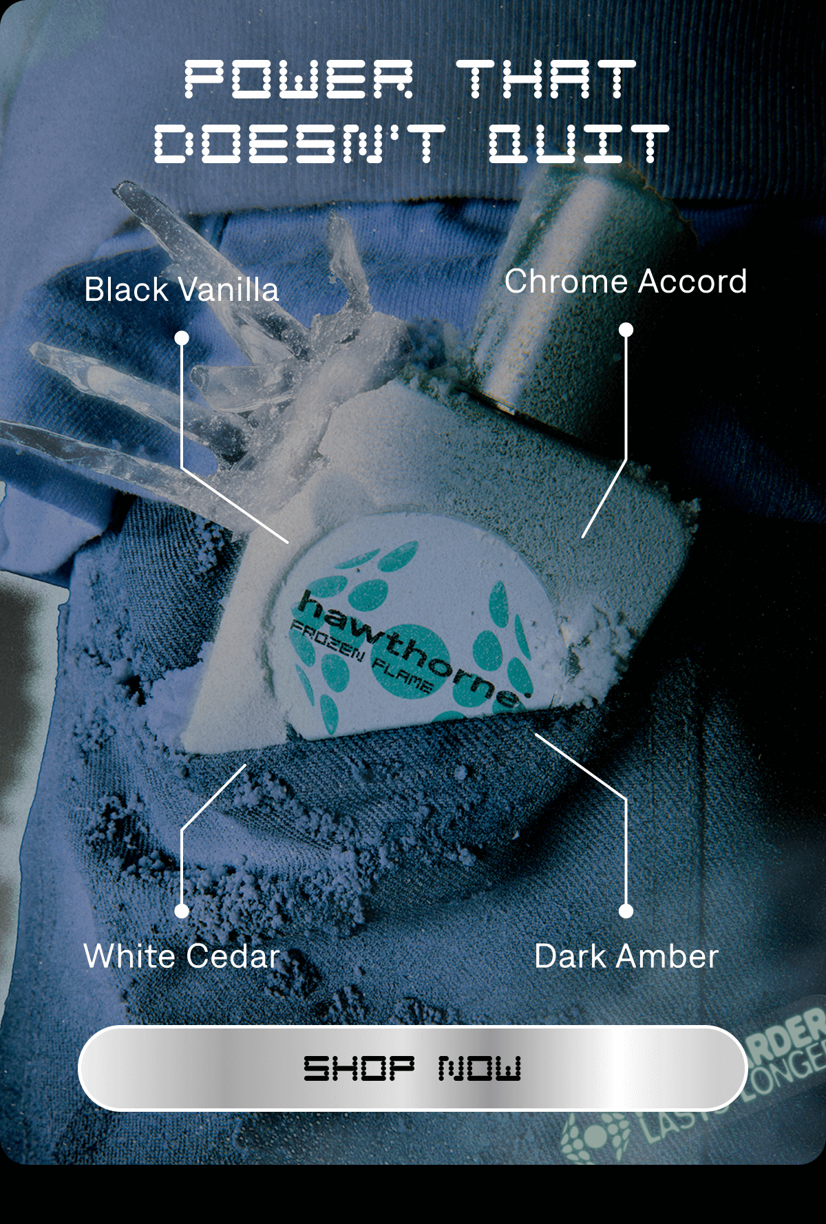 POWER THAT DOESN'T QUIT | Black Vanilla, Chrome Accord, White Cedar, Dark Amber | Shop Now